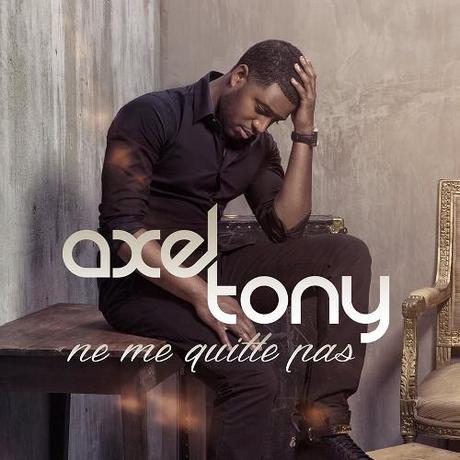 axel-tony-ne-me-quitte-pas-single