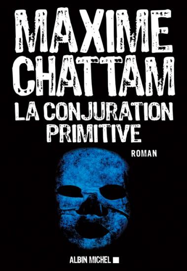 La conjuration primitive, Maxime Chattam