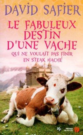 Le fabuleux destin d'une vache qui ne voulait pas finir en steak haché de David Safier