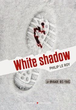 Sortie de White Shadow de Philip Le Roy