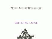 [note lecture] Marie-Claire Bancquart, "Mots passe", Antoine Emaz
