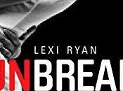 Unbreak Tome Lexi Ryan (Rêves volés)