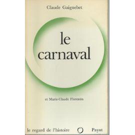 Le-carnaval-essai-de-mythologie-populaire-de-claude-gaignebet-marie-claude-florentin-preface-claude-mettra-958931377_ML