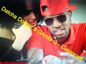 Datcha Dollar'z feat. Gambi Casanova