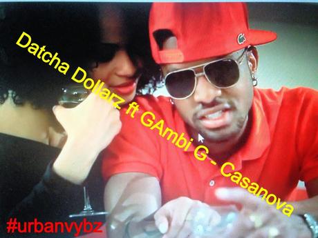 Datcha Dollar'z feat. Gambi G - Casanova