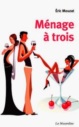 Ménage à trois, Éric Mouzat