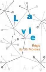 la vie,régis de sa moreira,editions au diable vauvert,critique,carnet de lecture,livre,littérature,blog littéraire,libraire