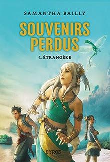 Souvenirs Perdus, Tome 1 - Samantha Bailly