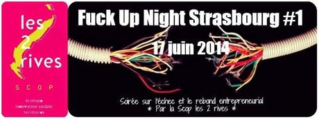 Les Fuck Up Nights débarquent à Strasbourg : Première, le 17 juin prochain au Barco Latino !