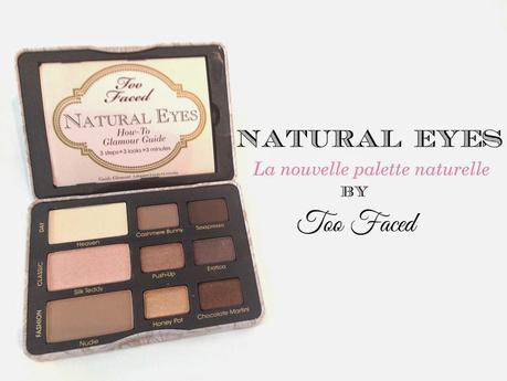 La palette Natural Eyes de chez Too Faced