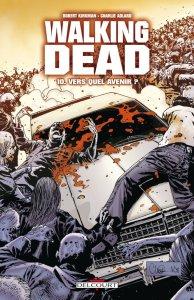 Walking Dead #10: Vers quel avenir ?