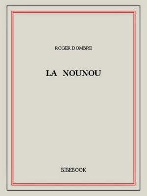Roger Dombre La Nounou