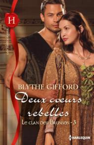 Deux coeurs rebelles de Blythe Gifford