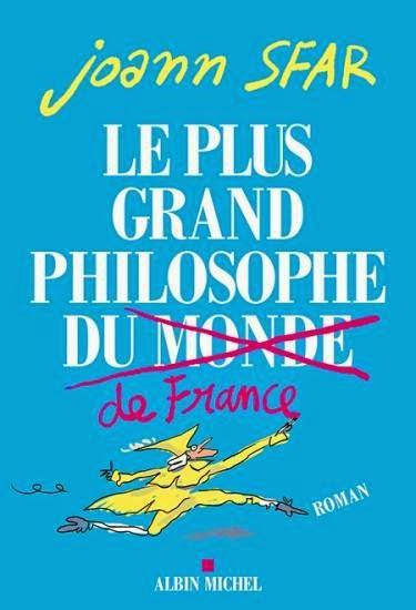 Le plus grand philosophe de France, Joann Sfar