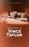 Vies et mort de Vince Taylor par Fabrice Gaignault
