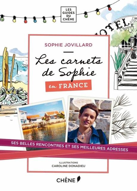 Les Carnets de Sophie - en France - Sophie Jovillard