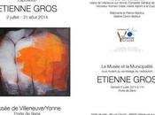 Musée Villeneuve Yonne Exposition ETIENNE GROS Juillet Août 2014
