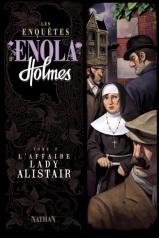 Les enquêtes d'Enola Holmes Tome 02 L'affaire Lady Alistair