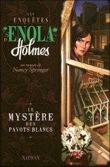 Les enquêtes d'Enola Holmes Tome 03 Le mystère des pavots blancs