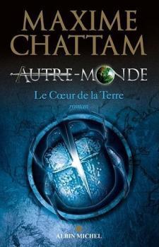 Autre-Monde, tome 3. Maxime Chattam