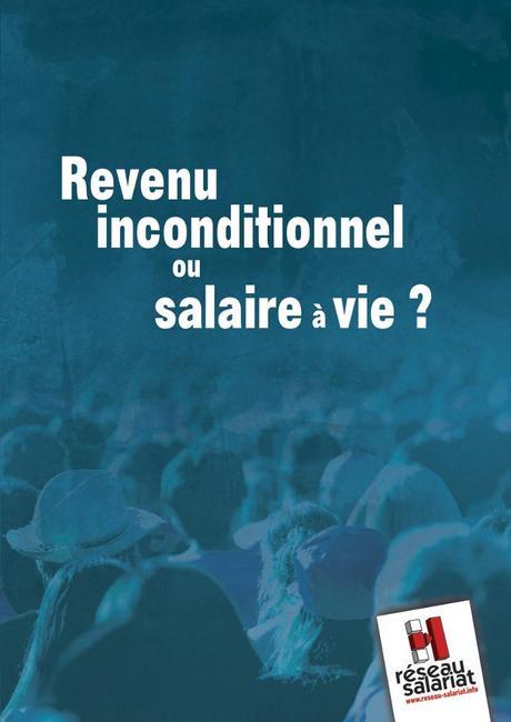 Revenu inconditionnel ou salaire à vie ? Revenu inconditionnel ou salaire à vie ?