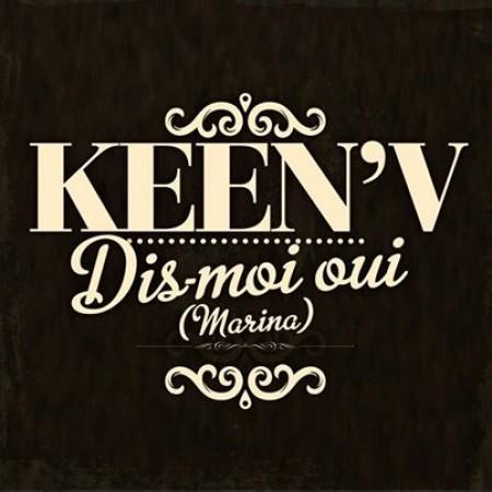 Le nouveau clip de Keen'V, Dis-Moi Oui (Marina)