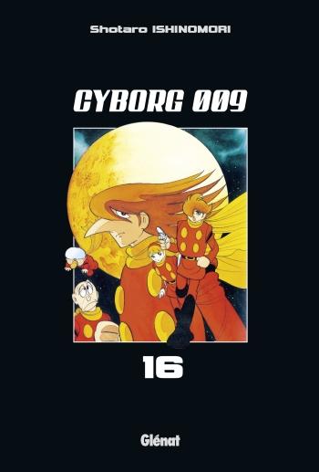 Cyborg 009 - Tome 16 - Shotaro Ishinomori