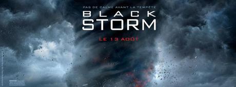 Bande-Annonce: Black Storm! Accrochez-vous à vos sièges au cinéma