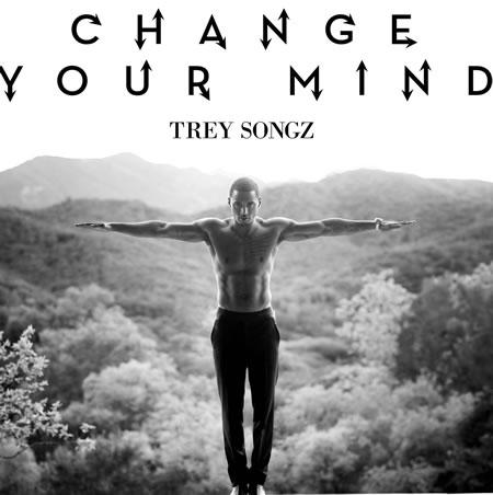 Trey Songz Change your mind - DR