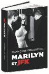 Marilyn et J.F.K. de François Forestier