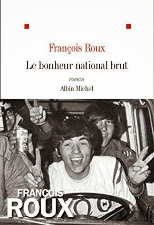 Le Bonheur National Brut, François Roux