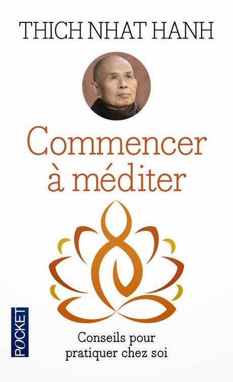 Commencer à méditer de Thich Nhat Hanh