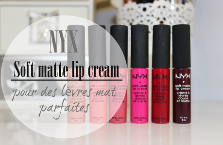 Pour des lèvres mat parfaites : les Soft matte lip cream par NYX