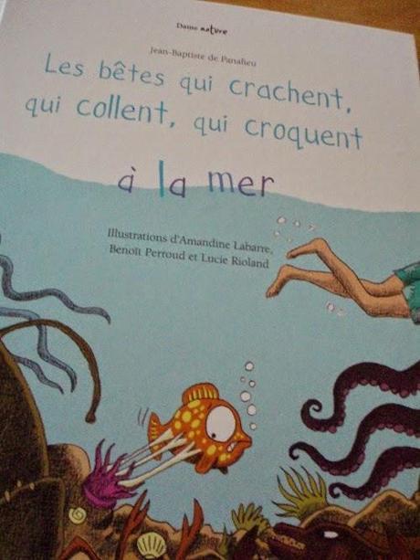 Les bêtes qui crachent, qui collent, qui croquent à la mer