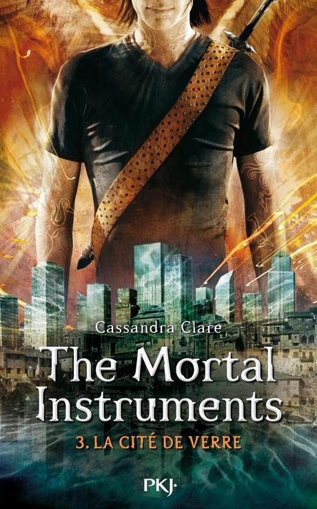 Cassandra Clare:The Mortal Instruments : La cité de verre