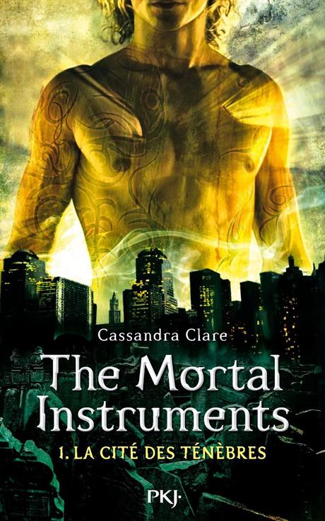 Cassandra Clare: The Mortal Instruments : La Cité des Ténèbres