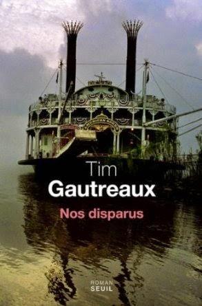 Nos Disparus, Tim Gautreaux