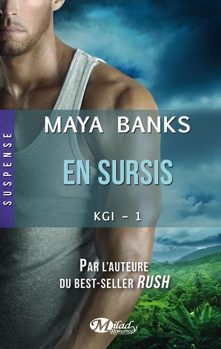 KGI En sursis tome 1 Maya Banks