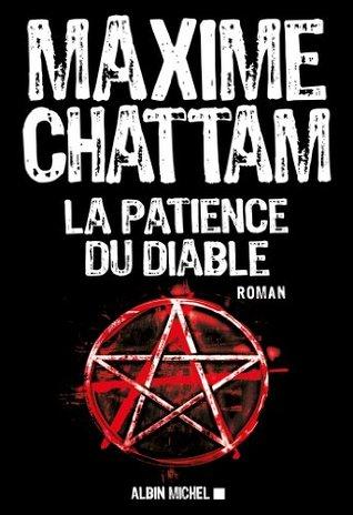 La Patience du Diable - Maxime Chattam