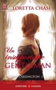 Les Carsington Tome 2 - Un insupportable Gentleman de Loretta Chase