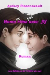 CHRONIQUE LITTERAIRE : Homo ne rime pas avec fif