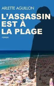 « L'assassin est à la plage » d'Arlette Aguillon