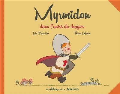 Myrmidon T3 : Myrmidon dans l'antre du dragon - Dauvillier et Martin