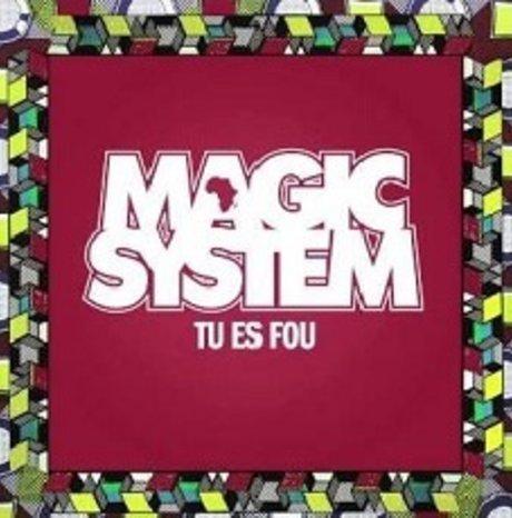 Magic System propose un nouveau single, Tu es Fou.