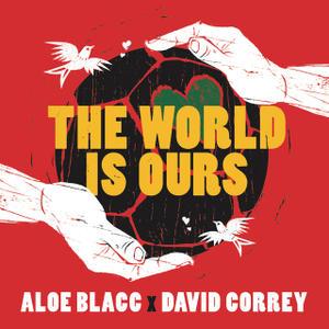 Aloe Blacc nous invite à découvrir sa nouvelle chanson, Hello World (The World is ours).