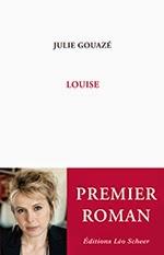Louise, Julie Gouazé