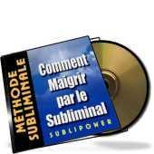 Comment Maigrir par le Subliminal