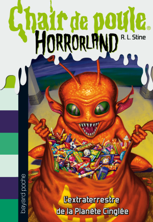 Chair de Poule - Horrorland n°16 - L'extraterrestre de la Planète Cinglée