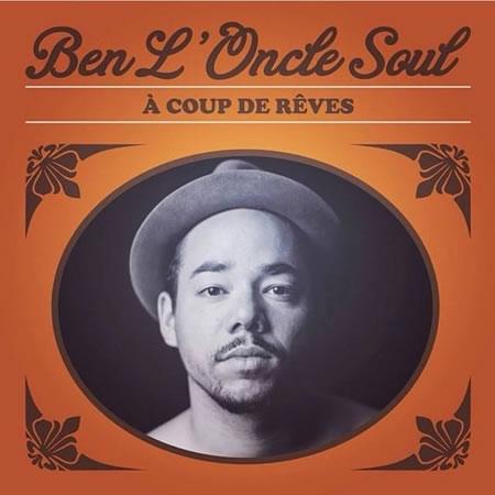 Ben L'Oncle Soul pochette album A coup de rêves - DR