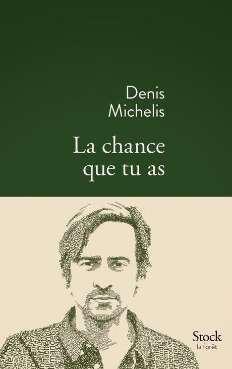 La chance que tu as, Denis Michelis